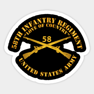 58th Infantry Regiment - Love of Country - Infantry Br Sticker